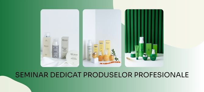 Seminar dedicat produselor profesionale